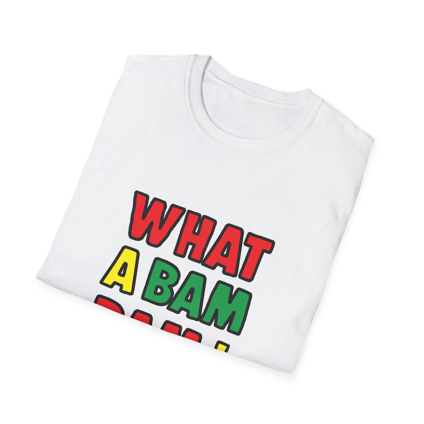What a Bam Bam T-Shirt | Unisex Softstyle