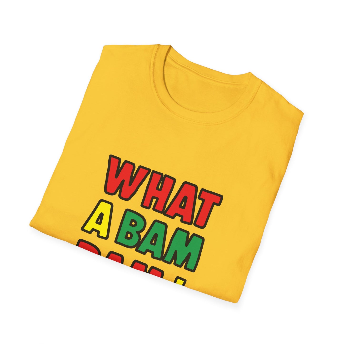 What a Bam Bam T-Shirt | Unisex Softstyle