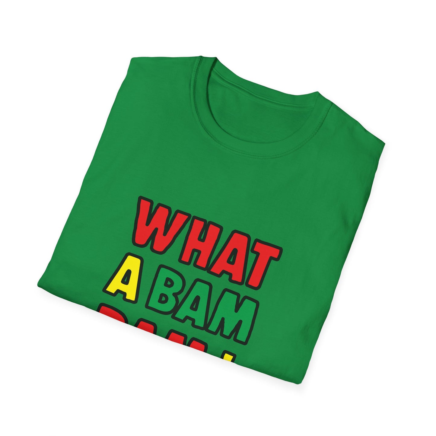 What a Bam Bam T-Shirt | Unisex Softstyle