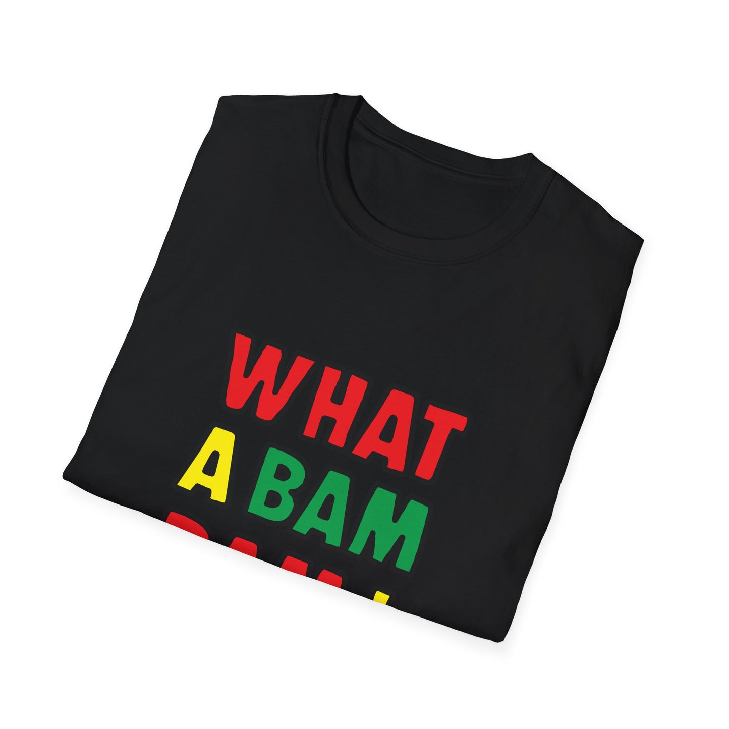 What a Bam Bam T-Shirt | Unisex Softstyle